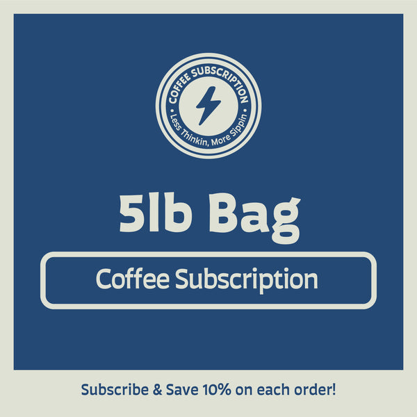 Subscription - 5lb Coffee