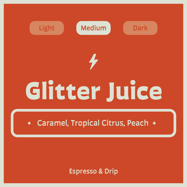 Glitter Juice, House Espresso